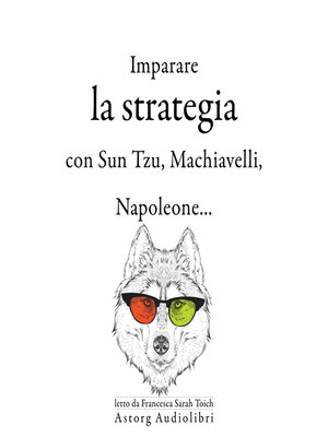 cover image of Strategia di apprendimento con Sun Tzu, Machiavelli, Napoleone ...